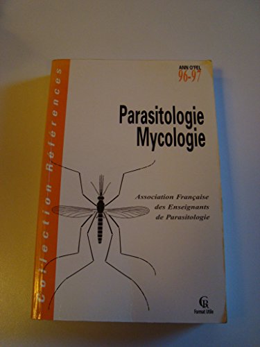 PARASITOLOGIE MYCOLOGIE à l'usage des étudiants en médecine et des candidats à l'internat - ANN O'FEL