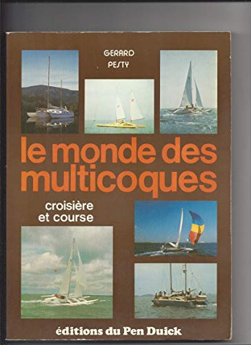 Le monde des multicoques: Croisiere et course (Collection Technique) (French Edition)