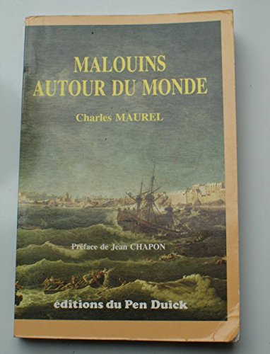 Malouins Autour Du Monde : cinquante-cinq ans avant Bougainville