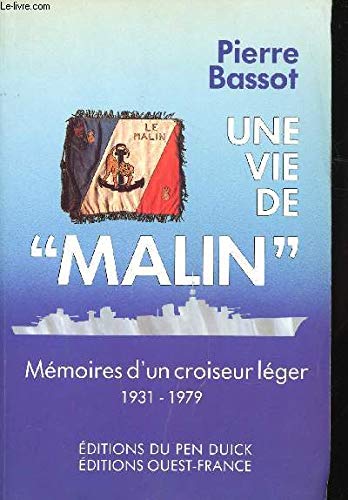 9782855131146: Une Vie de "Malin": Mémoires d'un croiseur léger, 1931-1979