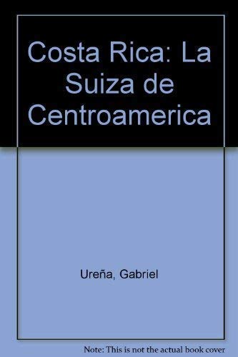 9782855180106: Costa Rica: La Suiza de Centroamerica