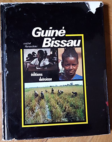 GuineÌ Bissau: Patria de Amilcar Cabral = patrie d'Amilcar Cabral = the country of Amilcar Cabral (9782855180113) by Renaudeau, Michel