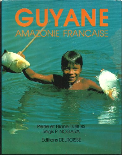 Beispielbild fr Guyane, Amazonie Franaise. zum Verkauf von Le-Livre