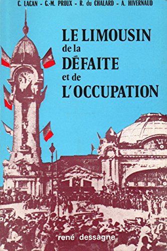 9782855210278: Le Limousin de la dfaite et de l'Occupation : Chronique des annes 1940-1944