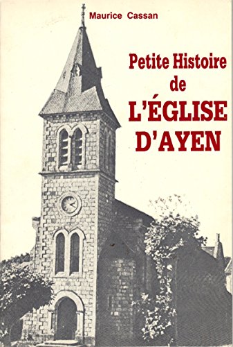 Imagen de archivo de Petite histoire de l'glise d'Ayen a la venta por Ammareal