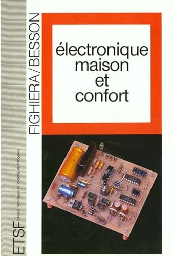 Stock image for lectronique maison et confort Fighiera, Bernard et Besson, Ren for sale by MaxiBooks
