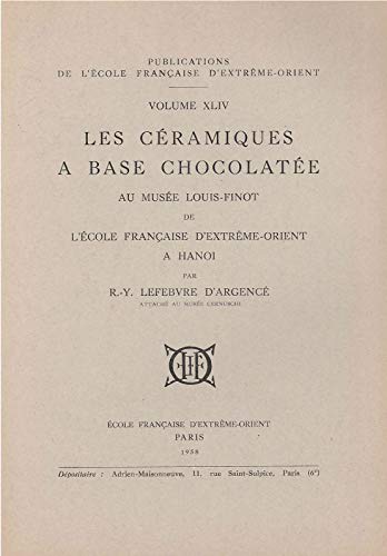 Beispielbild fr Les cramiques  base chocolate au Muse Louis-Finot de l'Ecole franaise d'Extrme-Orient  Hano zum Verkauf von Gallix