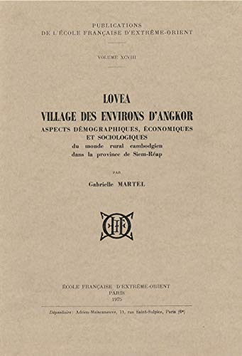 Imagen de archivo de Lova, village des environs d'Angkor : aspects dmographiques, conomiques et sociologiques du monde rural cambodgien dans la province de Siem-Rap a la venta por Librairie de l'Avenue - Henri  Veyrier