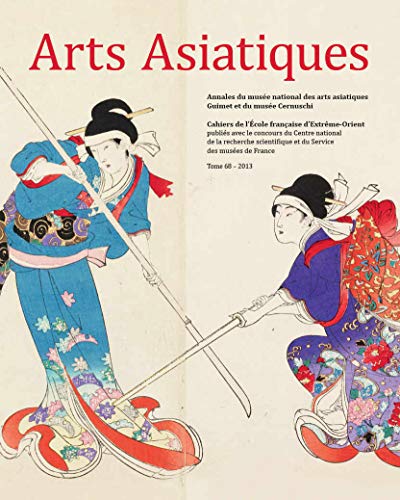 9782855391588: Arts Asiatiques, N° 68/2013 :