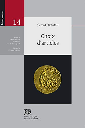 Stock image for Choix d'articles [Reimpression de l'Ecole francaise d'Extreme-Orient, 14.] for sale by Joseph Burridge Books