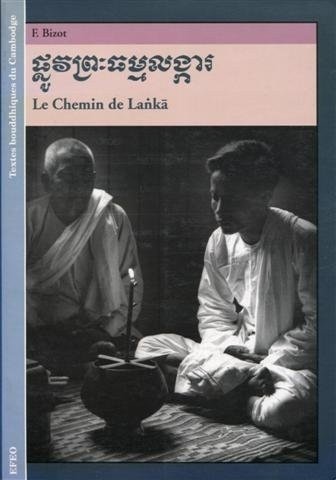 Le chemin de Lanka. (= Phluv brah dhamma lanka).