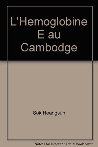 Beispielbild fr L'hmoglobine E au Cambodge (French Edition) zum Verkauf von Gallix