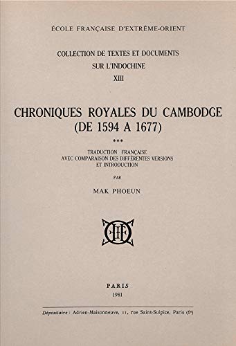 Stock image for Chroniques royales du Cambodge. (T3: de 1594  1677) for sale by Gallix