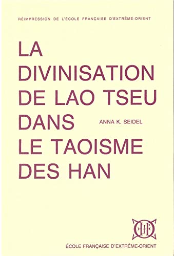 Beispielbild fr La divinisation de Lao Tseu dans le taoisme des Han. zum Verkauf von Librairie Vignes Online