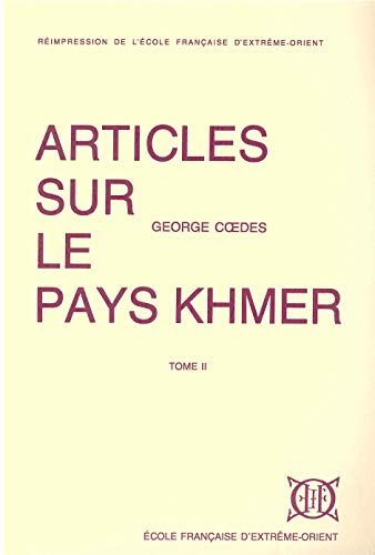 Stock image for Articles sur le pays khmer (Tome 2) for sale by Gallix