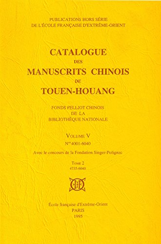 9782855395562: Catalogue des manuscrits chinois de Touen-Houang. Fonds Pelliot chinois de la BN. Vol. 5: 4001-6040