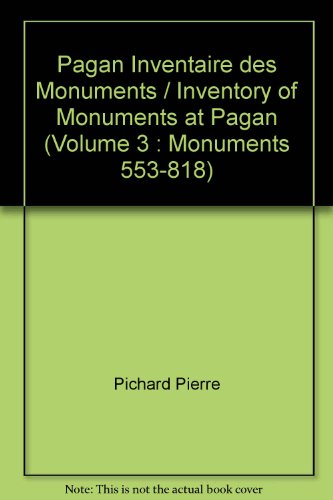 Beispielbild fr PAGAN Inventaire des monuments / Inventory of monuments at PAGAN (Volume 3 : Monuments 553-818) (French Edition) zum Verkauf von Gallix