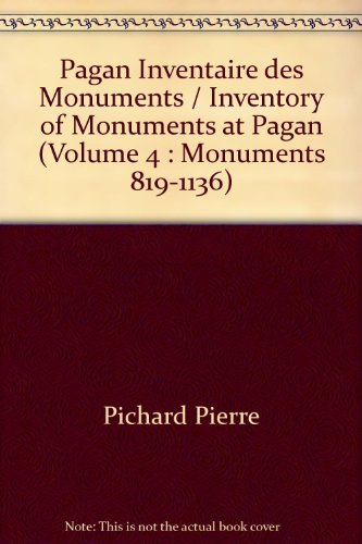 Beispielbild fr PAGAN Inventaire des monuments / Inventory of monuments at PAGAN (Volume 4 : Monuments 819-1136) (French Edition) zum Verkauf von Gallix