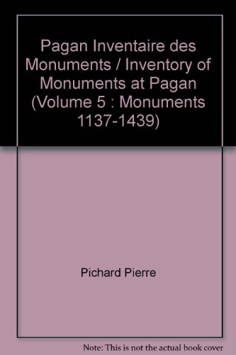 9782855395968: PAGAN Inventaire des monuments / Inventory of monuments at PAGAN (Volume 5 : Monuments 1137-1439) (French Edition)