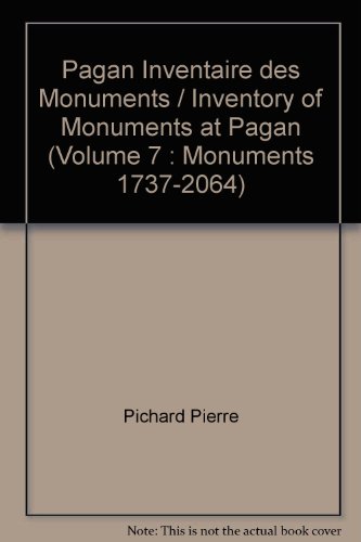 Beispielbild fr PAGAN Inventaire des monuments / Inventory of monuments at PAGAN (Volume 7 : Monuments 1737-2064) (French Edition) zum Verkauf von Gallix