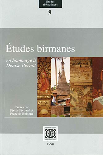 Imagen de archivo de Etudes birmanes en hommage  Denise Bernot: Mlanges en hommage  Denise Bernot a la venta por Joseph Burridge Books