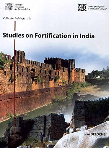 Studies on Fortification in India (Collection Indologie, 104) (9782855396644) by Jean Deloche