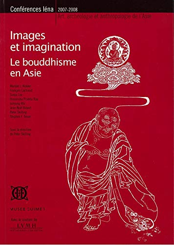 Beispielbild fr Images et imagination : Le bouddhisme en Asie zum Verkauf von Joseph Burridge Books