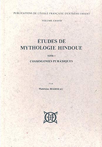 Beispielbild fr Etudes de mythologie hindoue. Tome 1 : Cosmogonies puraniques zum Verkauf von Gallix