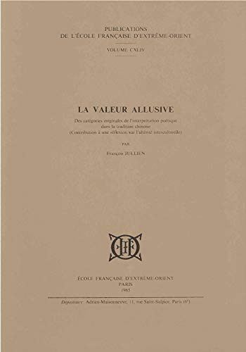 La valeur allusive (Contribution une rÃ©flexion sur l'altÃ©ritÃ© interculturelle) (9782855397443) by FranÃ§ois, JULLIEN