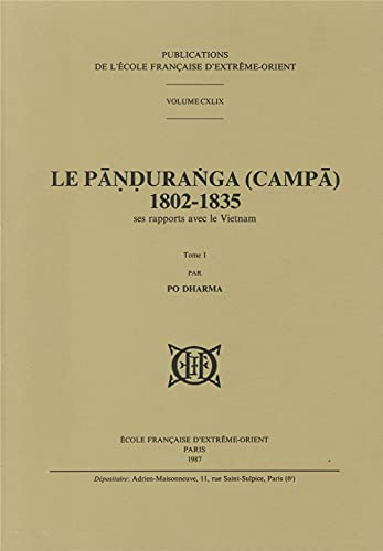 9782855397498: Le Pnduranga (Camp), 1802-1835: Ses rapports avec le Vietnam, 2 volumes