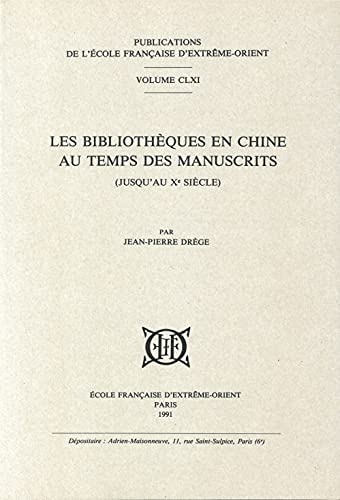Imagen de archivo de Les bibliothques en Chine au temps des manuscrits (jusqu'au Xe sicle) a la venta por Gallix