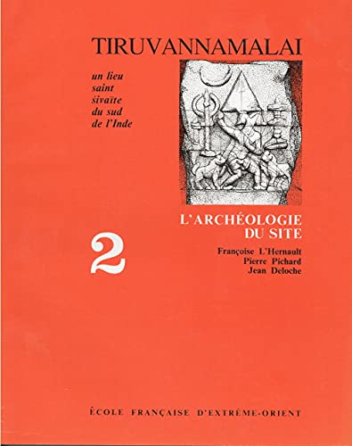 Beispielbild fr Tiruvannamalai: A S?aiva sacred complex of South India (Publications de l'Ecole franc?aise d'Extre?me-Orient) (French Edition) zum Verkauf von Gallix