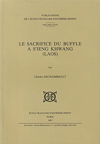 9782855397641: Le sacrifice du buffle à S'ieng Khwang, Laos (Publications de l'Ecole française d'Extrême-Orient) (French Edition)