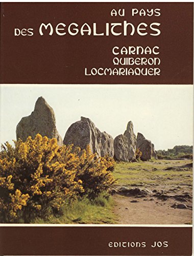 Au Pays Des Megalithes : Carnac, Quiberon, Locmariaquer