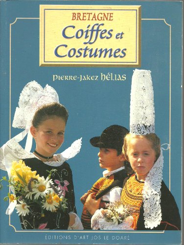 Stock image for Coiffes et costumes de Bretagne (French Edition) for sale by Wonder Book