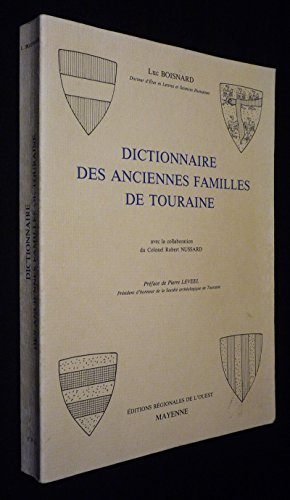 9782855540542: Dictionnaire des anciennes familles de Touraine - Broch