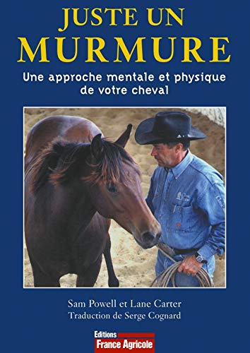 9782855571119: Juste un murmure: Une approche mentale et physique de votre cheval