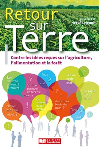 9782855574011: Retour sur terre: A propos de quelques ides reues sur l'agriculture, l'alimentation et la fort