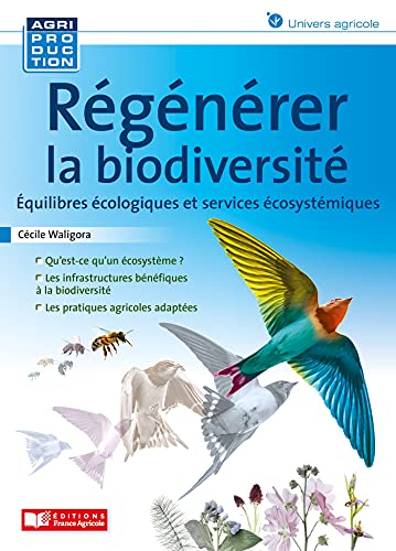 Beispielbild fr Rgnrer la biodiversit: Equilibres cologiques et services cosystmiques zum Verkauf von Gallix