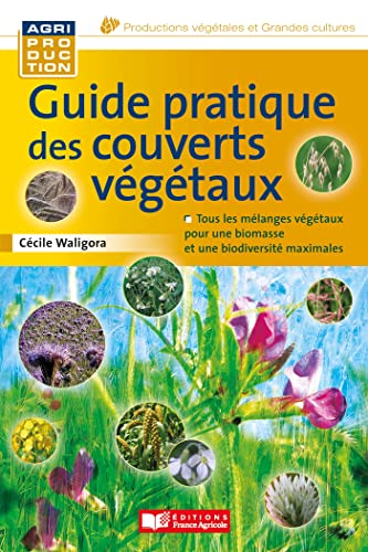 Beispielbild fr Guide pratique des couverts vgtaux zum Verkauf von Gallix