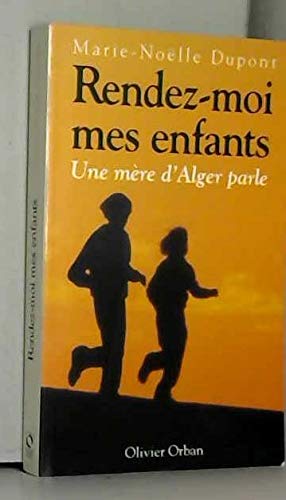 Beispielbild fr Rendez-moi mes enfants zum Verkauf von LeLivreVert