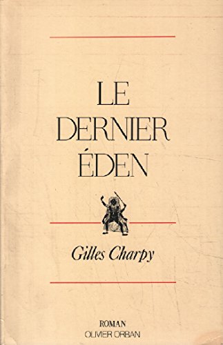 Beispielbild fr Le Dernier Eden zum Verkauf von Chapitre.com : livres et presse ancienne