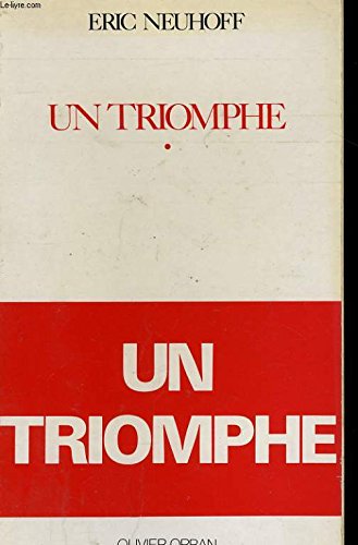 Beispielbild fr Un triomphe Neuhoff Eric zum Verkauf von LIVREAUTRESORSAS