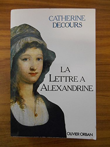 Beispielbild fr La lettre a alexandrine [Paperback] DECOURS, Catherine zum Verkauf von LIVREAUTRESORSAS