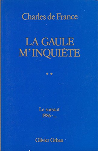 La Gaule m'inquieÌ€te (French Edition) (9782855653020) by Charles