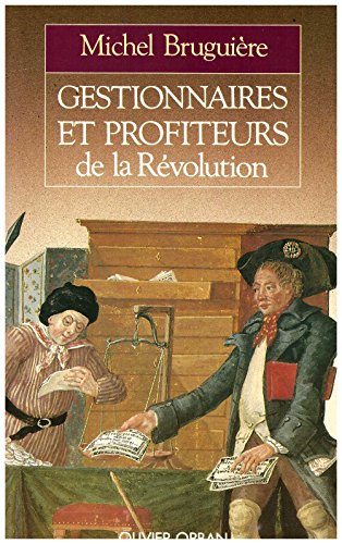 Beispielbild fr Gestionnaires et profiteurs de la revolution : l'administration des finances franaises de louis XVI zum Verkauf von medimops