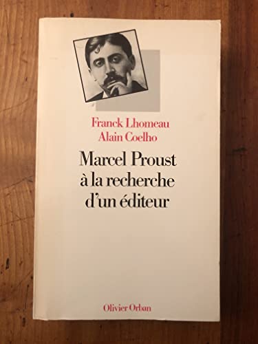 Stock image for Marcel Proust  La Recherche D'un diteur : A La Recherche Du Temps Perdu Face  L'dition for sale by RECYCLIVRE