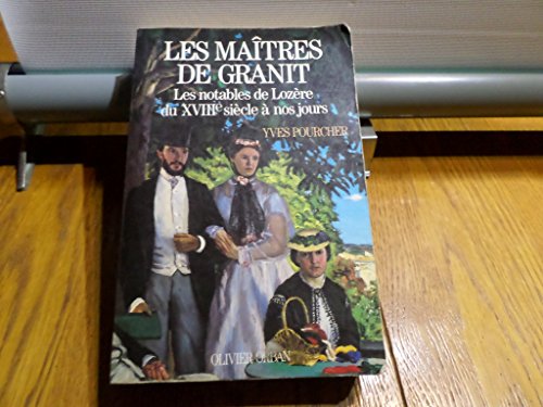 Beispielbild fr Les Matres De Granit : Les Notables De Lozre Du 18e Sicle  Nos Jours zum Verkauf von RECYCLIVRE