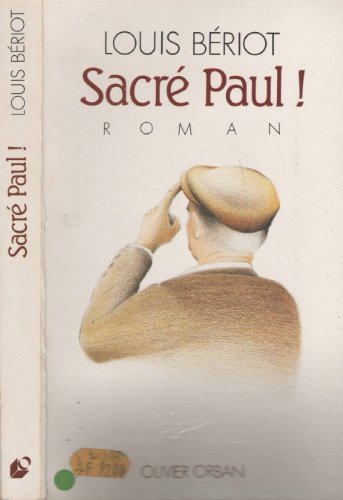 Imagen de archivo de Sacre paul ! : roman Beriot a la venta por LIVREAUTRESORSAS