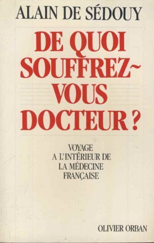 Stock image for De quoi souffrez-vous docteur ? for sale by Librairie Th  la page